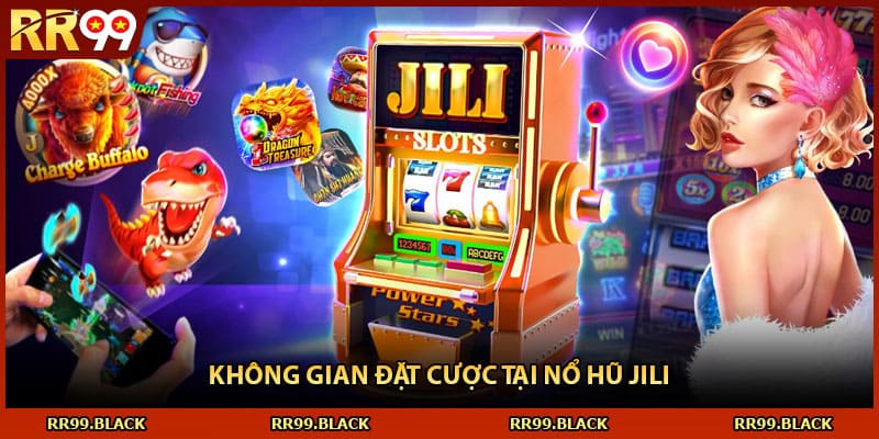 Không gian đặt cược tại nổ hũ Jili