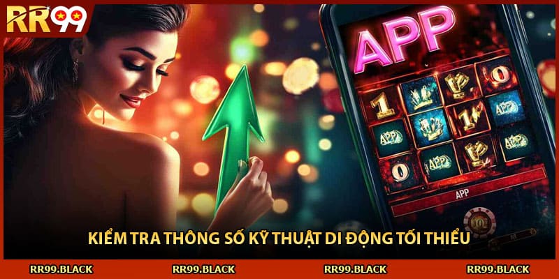 Kiểm tra thông số kỹ thuật di động tối thiểu