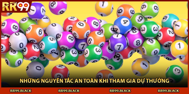 Những nguyên tắc an toàn khi tham gia dự thưởng