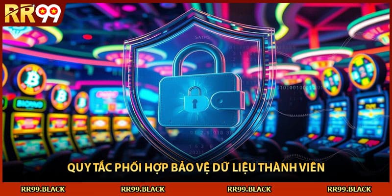 Quy tắc phối hợp bảo vệ dữ liệu thành viên